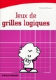 Jeux de grilles logiques De Nicole Masson - Éditions Eyrolles