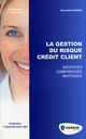 La gestion du risque crédit client De Jean-David  Darsa - Gereso