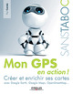 Mon GPS en action ! De Paul Correia - Eyrolles