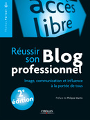 Réussir son blog professionnel De Thomas Parisot - Eyrolles