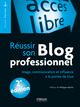 Réussir son blog professionnel De Thomas Parisot - Eyrolles