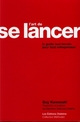 L'art de se lancer De Guy KAWASAKI - Les Editions Diateino