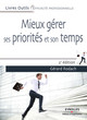 Mieux gérer ses priorités et son temps De Gérard Rodach - Éditions d'Organisation