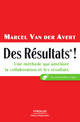 Des résultats ! De Marcel Van der Avert - Editions d'Organisation