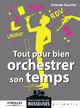 Tout pour bien orchestrer son temps De Yolande Gavrilot - Eyrolles