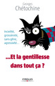 Et la gentillesse dans tout ça ? De Georges Chétochine - Eyrolles