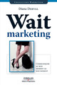 Wait marketing De Diana Derval - Editions d'Organisation