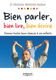 Bien parler, bien lire, bien écrire De Ghislaine Wettstein-Badour - Eyrolles