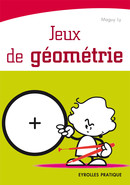 Jeux de géométrie De Maguy Ly - Eyrolles