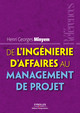 De l'ingénierie d'affaires au management de projet De Henri Georges Minyem - Editions d'Organisation