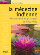 La médecine indienne De Sylvie Verbois - Eyrolles