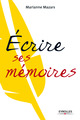 Ecrire ses mémoires De Marianne Mazars - Eyrolles