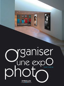 Organiser une expo photo De Sarah Makda - Eyrolles