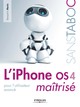 L'iPhone OS 4 maîtrisé De Benjamin Morin - Eyrolles