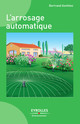 L'arrosage automatique De Bertrand Gonthiez - Eyrolles