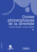 Contes philosophiques de la diversité De Evelyne Lagardet et Michel Tubiana - Eyrolles