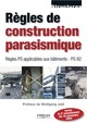 Règles de construction parasismique - Règles PS applicables aux bâtiments - PS 92 De Wolfgang Jalil - Eyrolles