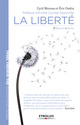 La liberté De Cyril Morana et Eric Oudin - Eyrolles