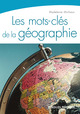 Les mots-clés de la géographie De Madeleine Michaux - Eyrolles