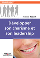 Développer son charisme et son leadership De Gérard Rodach - Editions d'Organisation