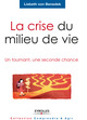 La crise du milieu de vie De Lisbeth von Benedek - Eyrolles