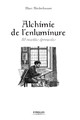 Alchimie de l'enluminure De Marc Niederhauser - Eyrolles