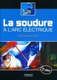 La soudure à l'arc électrique De Jean-Claude Guichard - Eyrolles
