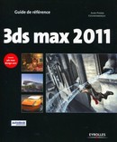 3ds max 2011 De Jean-Pierre Couwenbergh - Eyrolles