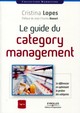 Le guide du category management De Cristina Lopes - Editions d'Organisation