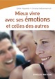 Mieux vivre avec ses émotions... et celles des autres De Didier Hauvette et Christie Vanbremeersch - Eyrolles