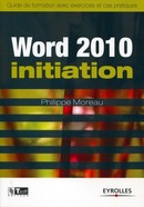 Word 2010 - Initiation De Philippe Moreau - Eyrolles