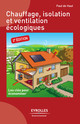 Chauffage, isolation et ventilation écologiques De Paul De Haut - Eyrolles