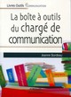 La boîte à outil du chargé de communication De  IFP - Editions d'Organisation