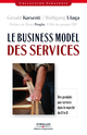 Le business model des services De Gérald Karsenti et Wolfgang Ulaga - Editions d'Organisation