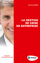 La gestion de crise en entreprise De Jean-David  Darsa - Gereso