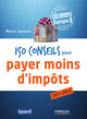 150 conseils pour payer moins d'impôts De Marie LAMBERT - Eyrolles
