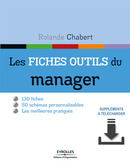 Les fiches outils du manager De Rolande Chabert - Editions d'Organisation