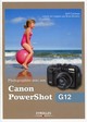 Photographier avec son Canon PowerShot G12 De Jeff Carlson - Eyrolles