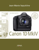 Le Canon EOS 1D Mark IV De Jean-Marie Sepulchre - Eyrolles