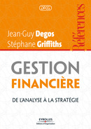 Gestion financière De Stéphane Griffiths et Jean-Guy Degos - Editions d'Organisation