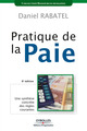 Pratique de la paie De Daniel Rabatel - Editions d'Organisation