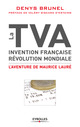 La TVA, invention française, révolution mondiale De Denys Brunel - Eyrolles