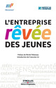 L'entreprise rêvée des jeunes De Institut de l'entreprise et Institut Manpower - Eyrolles