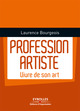 Profession artiste De Laurence Bourgeois - Editions d'Organisation