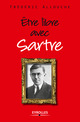Etre libre avec Sartre De Frédéric Allouche - Editions d'Organisation