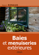 Baies et menuiseries extérieures De Henri Renaud - Eyrolles