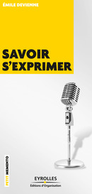Savoir s'exprimer De Emilie Devienne - Editions d'Organisation
