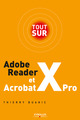Tout sur Adobe Reader X et Acrobat X Pro De Thierry Buanic - Eyrolles
