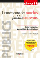 Le mémento des marchés publics de travaux De Patricia Grelier Wyckoff - Eyrolles