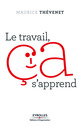 Le travail, ça s'apprend ! De Maurice Thévenet - Editions d'Organisation